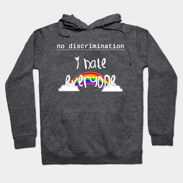 No discrimination Hoodie by ManuLuce